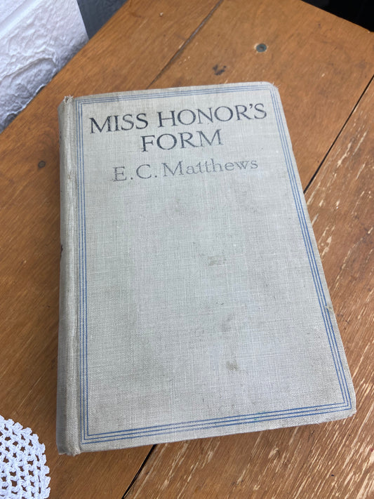 Miss Honor’s Form by E.C. Matthew’s