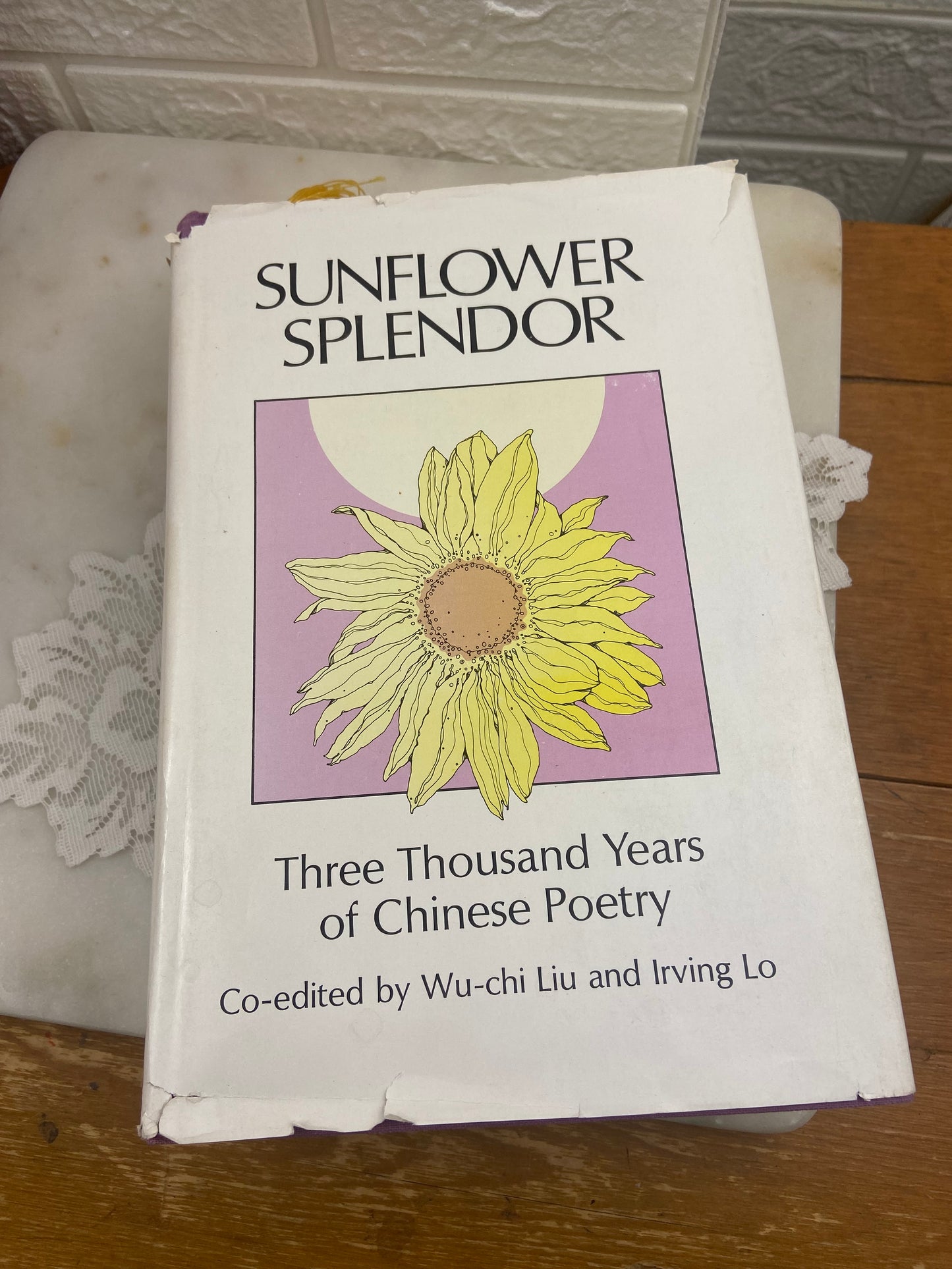 Sunflower Splendor: Three Thousand Years of Chinese Poetry Co-edited by Wu-chi Liu & Irving Lo