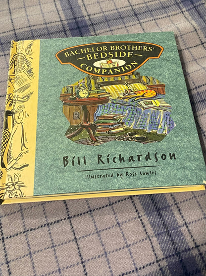 Bachelor Brothers’ Bedside Companion by Bill Richardson | Illustrated by Rose Cowles