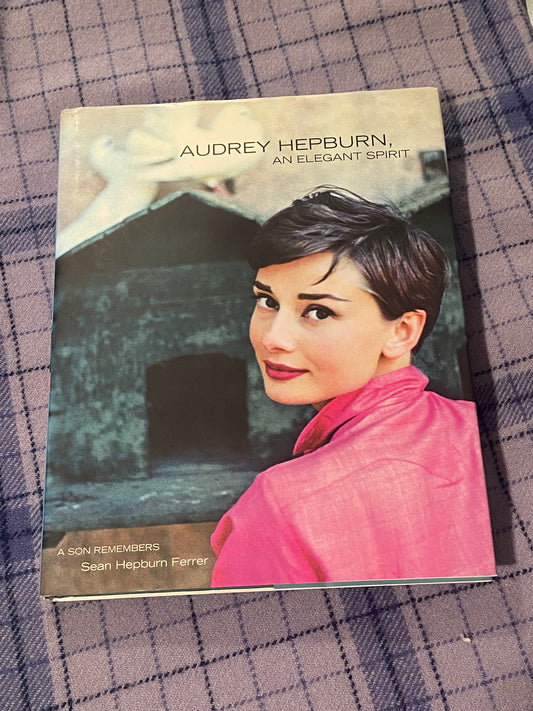 Audrey Hepburn: An Elegant Spirit by Sean Hepburn Ferrer